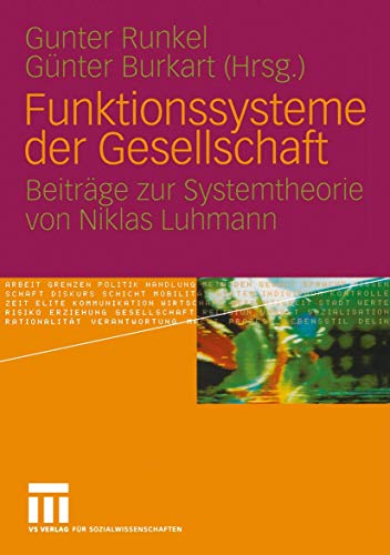 Funktionssysteme der Gesellschaft: Beiträge zur Systemtheorie von Niklas Luhmann von VS Verlag für Sozialwissenschaften